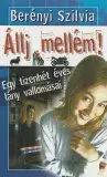 Nézd meg most állj mellém!, berényi szilvia állj mellém!,