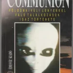 Legnépszerűbb Whitley Strieber: Eggyéválás - Communion