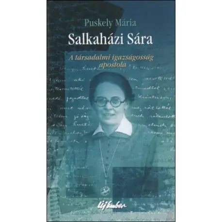 Nézd meg most Salkaházi Sára - A társadalmi igazságosság apostola