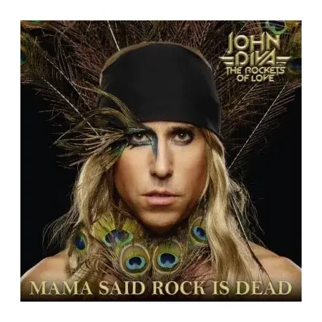 Akció CD John Diva And The Rockets Of Love: Mama Said Rock Is Dead (Digipak)