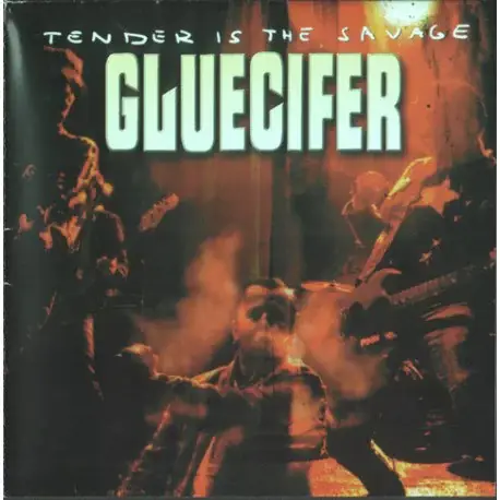 LP Gluecifer: Tender Is The Savage (Gatefold Sleeve) Gyors kiszállítás
