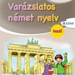Legnépszerűbb Varázslatos német nyelv – Kezdő – A kötet
