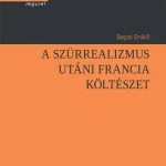A szürrealizmus utáni francia költészet Olcsóbb