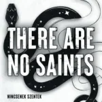 Rendeld meg most There Are No Saints - Nincsenek szentek - Éldekorált kiadás