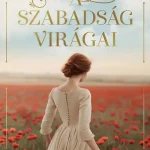 Kedvezményes ár A szabadság virágai