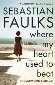 Where My Heart Used to Beat byFaulks, Sebastian; Kedvezmény