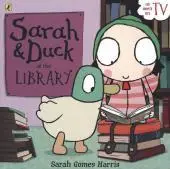 Sarah and Duck#Sarah and Duck at the Library byHarris, Sarah Gomes; Rendeld meg most