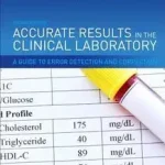 Accurate Results in the Clinical Laboratory byDasgupta, Amitava; Sepulveda, Jorge L.; Prémium