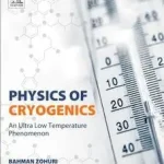 Vedd meg most Physics of Cryogenics byZohuri, Bahman;
