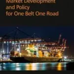 Végkiárusítás Market Development and Policy for One Belt One Road