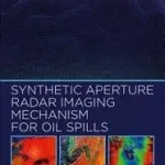Végkiárusítás Synthetic Aperture Radar Imaging Mechanism for Oil Spills byMarghany, Maged;