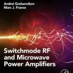 Vedd meg online Switchmode RF and Microwave Power Amplifiers byGrebennikov, Andrei; Franco, Marc J.;