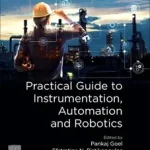 Vásárlói kedvenc Practical Guide to Instrumentation, Automation and Robotics byGoel, Pankaj; Datta, Aniruddha;