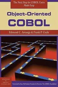 Object-Oriented COBOL byArranga, Edmund C.; Coyle, Frank P.; Csak ma