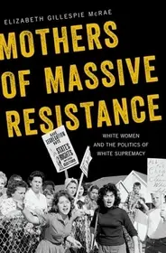 Mothers of Massive Resistance byGillespie McRae, Elizabeth; Végkiárusítás