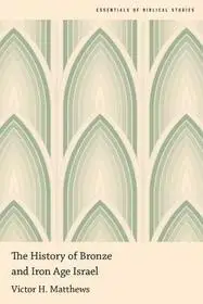 Csak ma The History of Bronze and Iron Age Israel byMatthews, Victor H.;