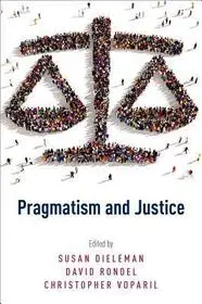 Pragmatism and Justice byDieleman, Susan; Rondel, David; Voparil, Christopher; Vedd meg most