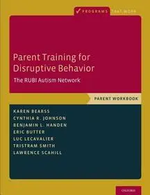 Parent Training for Disruptive Behavior byBearss, Karen; Johnson, Cynthia R.; Handen, Benjamin L.; Népszerű