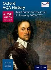 Oxford AQA History for A Level: Stuart Britain and the Crisis of Monarchy 1603-1702 byFarr, David; Prémium