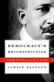 Democracy's Reconstruction byBalfour, Lawrie; Ajánlat
